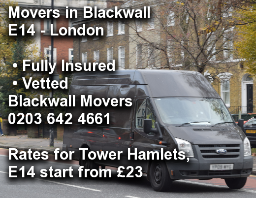 Movers in Blackwall E14, Tower Hamlets